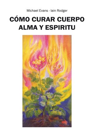 COMO CURAR CUERPO ALMA Y ESPIRITU