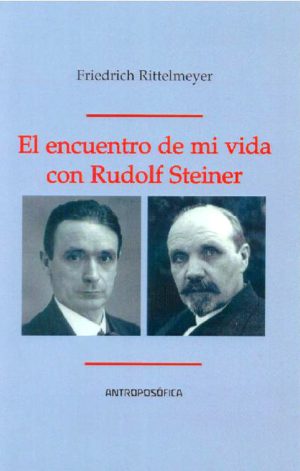 ENCUENTRO DE MI VIDA CON RUDOLF STEINER