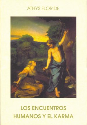 LOS ENCUENTROS HUMANOS Y EL KARMA