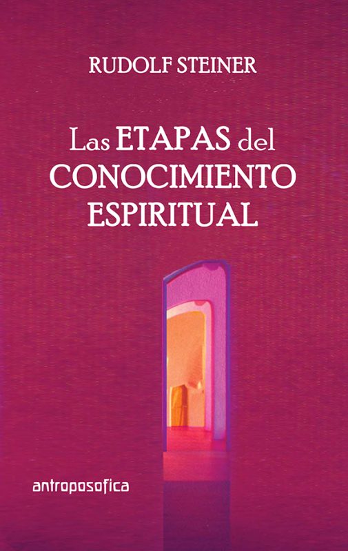 Etapas Del Conocimiento Espiritual Antroposofica