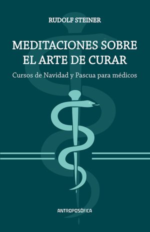 MEDITACIONES SOBRE EL ARTE DE CURAR