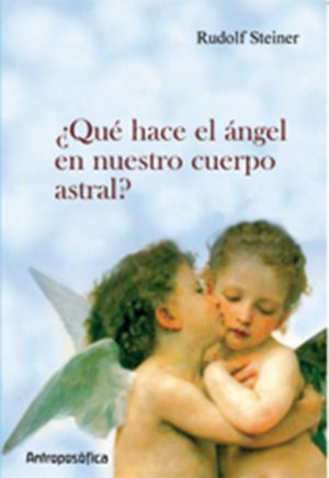 ¿QUE HACE EL ANGEL EN NUESTRO CUERPO ASTRAL? (POCKET)